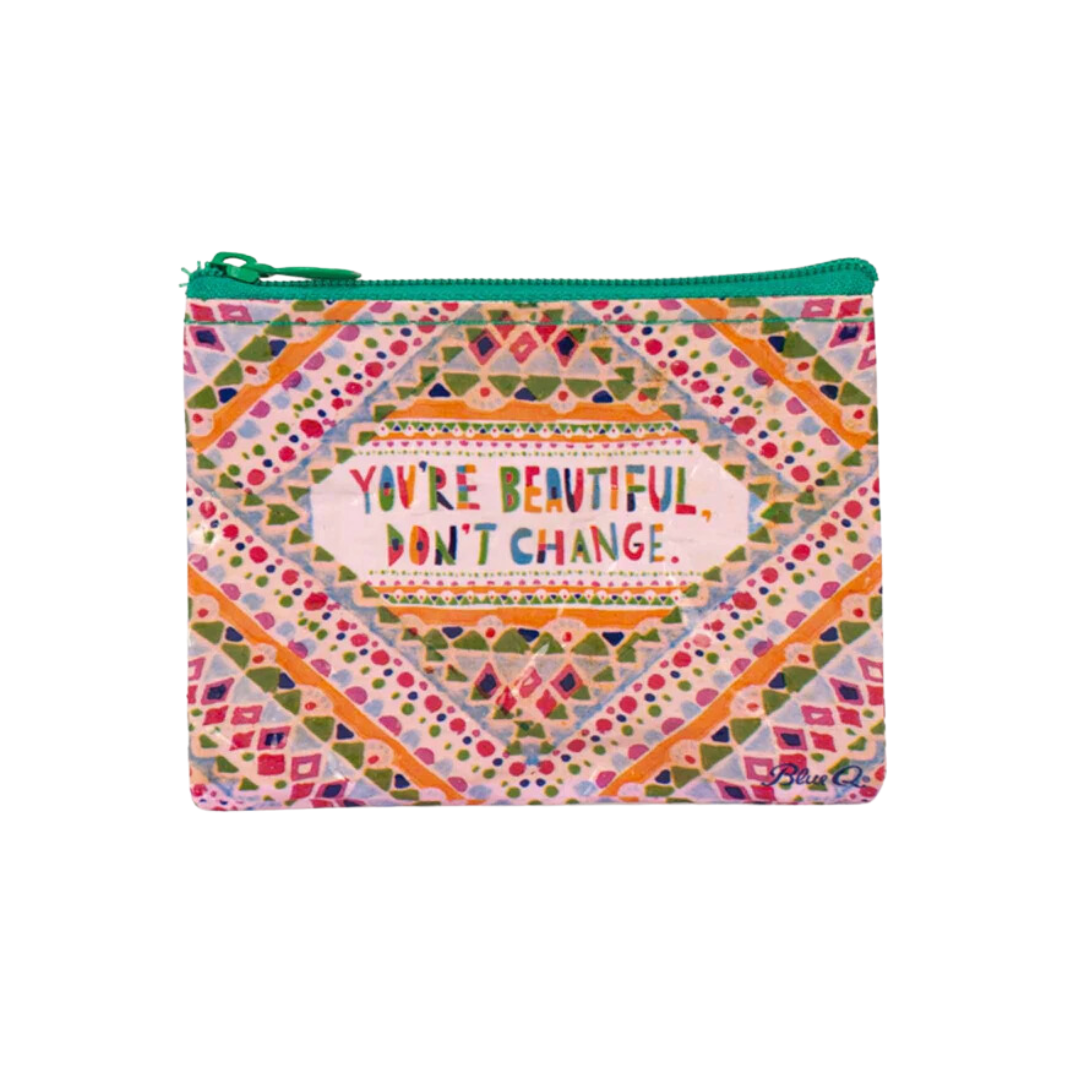 Coin Purse | You're Beautiful, Don't Change